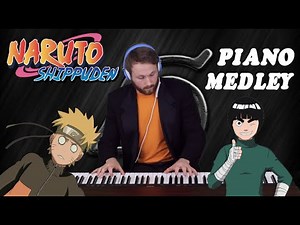 Naruto Shippuden - The Ultimate Piano Medley!!