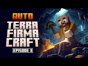 SERIOUS MINING. Auto-TerraFirmaCraft (#ATFC), Ep3