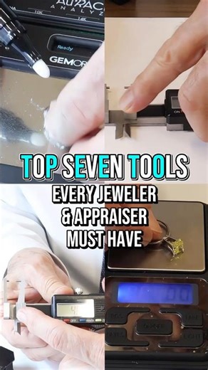 Top Seven Tools Every Jeweler & Appraiser Must Have