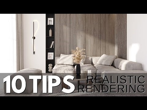 10 TIPS to make your renders look realistic