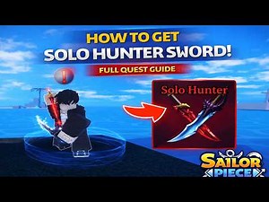 How to Unlock Solo Hunter Sword in Sailor Piece | How to Get Solo Hunter Sword in Sailor Piece