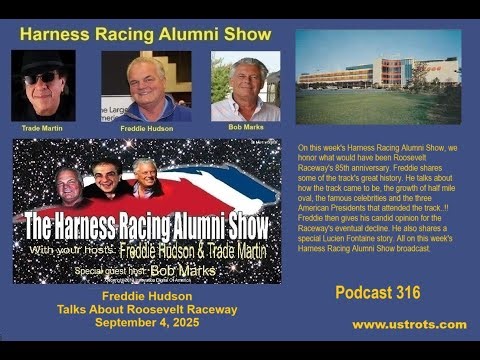 On this week's show Freddie Hudson talks about Roosevelt Raceway Podcast 316 September 4, 2025