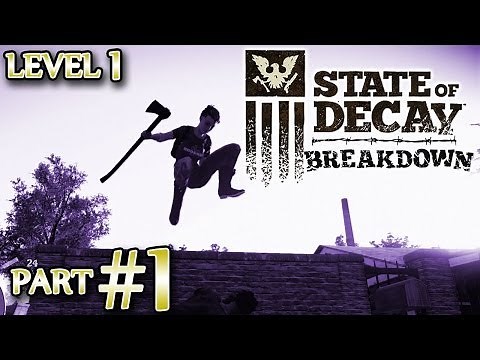 Ⓦ State of Decay: Breakdown Walkthrough/Guide ▪ Part 1, Starting Level 1