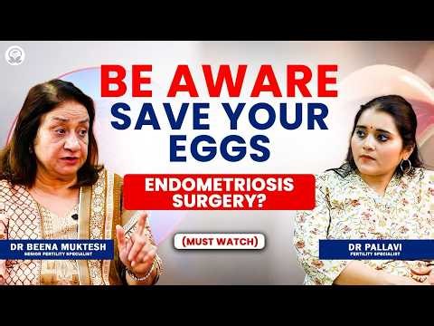 Laparoscopy for Endometriosis: The Best Way to Treat Infertility? | Dr. Beena Muktesh