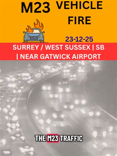 🚨 M23 VEHICLE FIRE ⚠️ | SOUTHBOUND | BETWEEN J8 (M25 / MERSTHAM INTERCHANGE / A217) & J9 (GATWICK AIRPORT / A23) | 2 OF 4 LANES CLOSED ❌❌ | SURREY / WEST SUSSEX 🕒 REPORTED SHORTLY BEFORE: 18:00 GMT | 23-12-25 🔎 Details: • 📍 Location: M23 southbound between J8 (M25 / Merstham Interchange / A217) & J9 (Gatwick Airport / A23) • 🔥 Incident Type: Vehicle fire • 🚧 Lane Status: 2 of 4 lanes closed • 🚧 Emergency Services: At scene • 🚗 Traffic Impact: Delays likely • 🔄 Advice: Allow extra time a