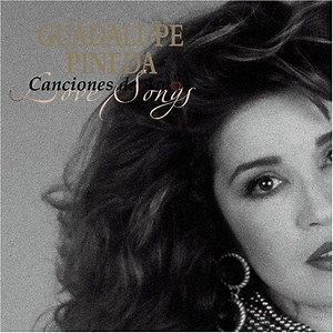 Guadalupe Pineda - Canciones De Amor: Love Songs