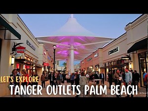 Let's explore Tanger Outlets Palm Beach, West Palm Beach FL