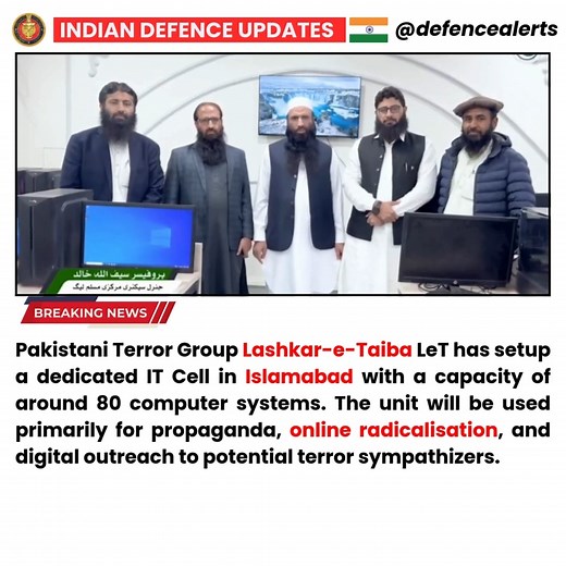 48K views · 1K reactions | #Pakistani Terror Group Lashkar-e-Taiba #LeT has setup a dedicated IT Cell in #Islamabad with a capacity of around 80 computer systems. The unit will be used primarily for propaganda, online radicalization, and digital outreach to potential terror sympathizers. | Indian Defence Updates | Facebook