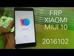 Xiaomi Redmi Note 4/4X MIUI 10 Bypass FRP