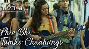 697K views · 1.2K reactions | #PhirBhiTumkoChaahungi by Mithoon ft. Shraddha Kapoor will make its way straight into your hearts! #HalfGirlfriend releasing in cinemas 19th May. Overseas distribution by Zee Studios International. Balaji Motion Pictures Chetan Bhagat Manoj Muntashir Arjun Kapoor | Zee Studios | Facebook