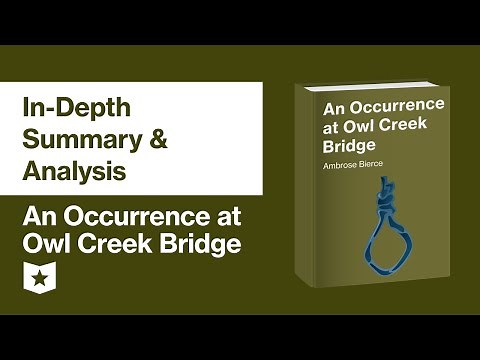 An Occurrence at Owl Creek Bridge by Ambrose Bierce | In-Depth Summary & Analysis