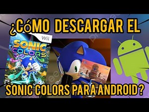 HOW TO DOWNLOAD SONIC COLORS FOR ANDROID?