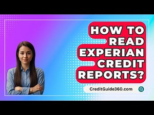 How To Read Experian Credit Reports? - CreditGuide360.com