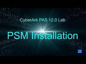 CyberArk PAS 12 0 Lab - 4. PSM Installation