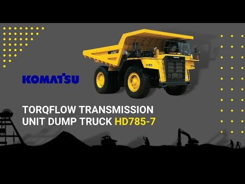 SYSTEM TORQFLOW TRANSMISSION PADA UNIT DUMP TRUCK KOMATSU HD785-7