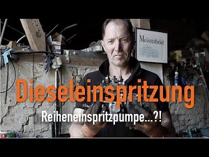Dieseleinspritzung - Reiheneinspritzpumpe...?! Erklärt vom Kfz Meister