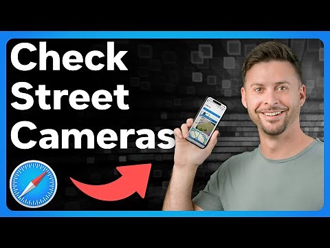 How To Check Street Cameras On Mobile Or Computer