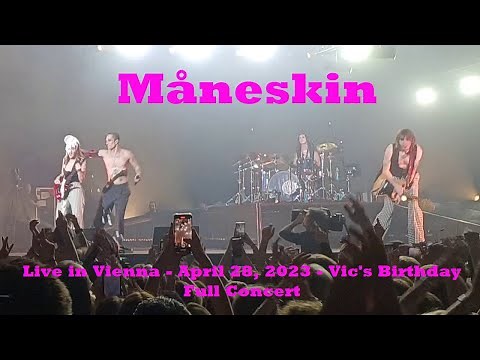 Måneskin Live Vienna 2023 - Full Concert - Victoria's Birthday