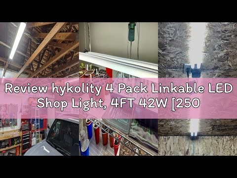 Review hykolity 4 Pack Linkable LED Shop Light, 4FT 42W [250W Equivalent], 4400lm, 5000K Daylight, w
