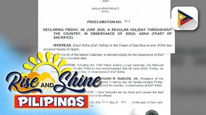#RiseAndShinePilipinas | June 6, idineklarang regular holiday bilang paggunita sa Eid'l Adha | Rise and Shine Pilipinas