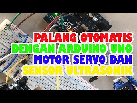 Palang Pintu Otomatis Dengan Arduino Uno, Motor Servo dan, Sensor Ultrasonik.