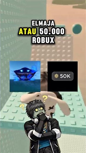 El Maja atau 50k Robux? #roblox #relatable #robloxrant