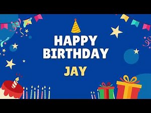 Happy Birthday Jay 🎂 - Special Birthday song for Jay (4K)