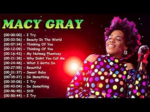 Full Album Soul & R&B Classics – Greatest Hits by Macy Gray Top 10 Songs Selection