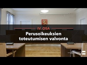 4 Perusoikeudet Suomen valtiosäännössä Perusoikeuksien toteutumisen valvonta