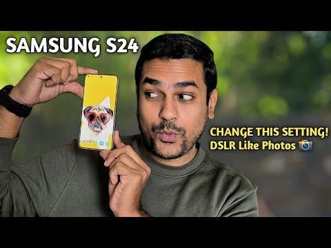 Samsung S24 Best Camera Settings DSLR Like Photo - Secret Settings