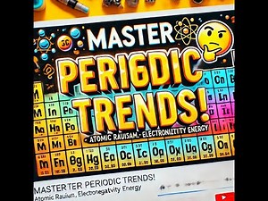 Periodic Table Properties and Trends Explained | Lecture # 6