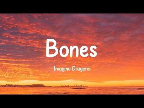 Bones - Imagine Dragons (Lyrics)