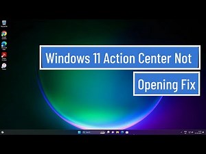 Windows 11 Action Center Not Opening Fix