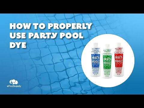 How To Properly Use Party Pool - Pool Dye