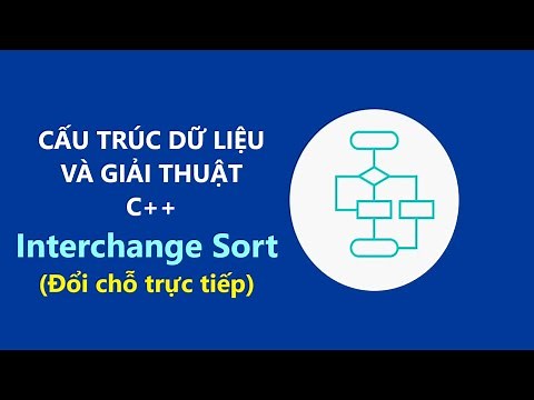[CTDL&GT C++] Thuật toán sắp xếp Interchange Sort (Đổi chỗ trực tiếp)