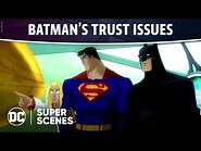 Superman-Batman- Apocalypse - Batman's Trust Issues - Super Scenes - DC