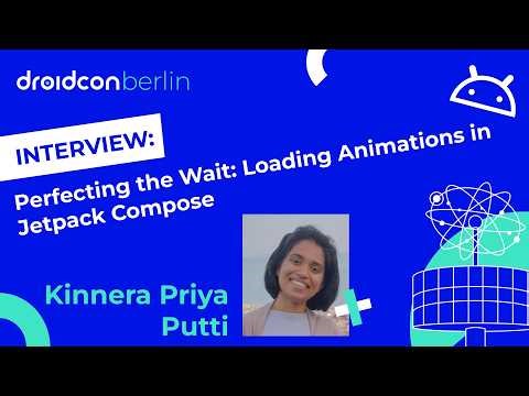 Perfecting the Wait: Loading Animations with Kinnera Priya Putti | Droidcon Berlin 2025