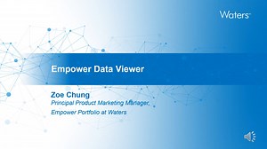 Empower Data Viewer - Experience Near Real-Time Data Collaboration - Waters Videos