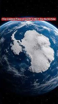 The Coldest Place on Earth Is NOT the North Pole 🥶