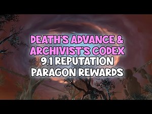 WoW Shadowlands 9.1 - Death's Advance & The Archivist's Codex Reputation Paragon Rewards