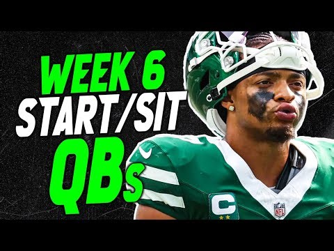 Quarterbacks You MUST START and SIT in Week 6 (Every Matchup) | 2025 Fantasy Football