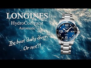 Longines HydroConquest Automatic - Legendary Diver with Compromises