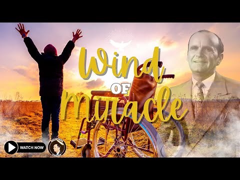 William Branham's Divine Healing Prayer: God's Presence Confirmed with a Rushing Wind