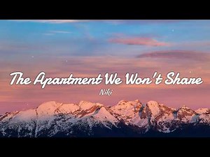The Apartment We Won't Share - NIKI (Lyrics)