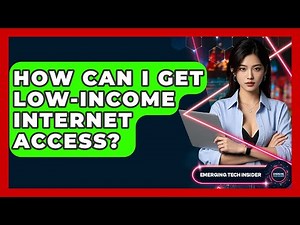 How Can I Get Low-income Internet Access? - Emerging Tech Insider