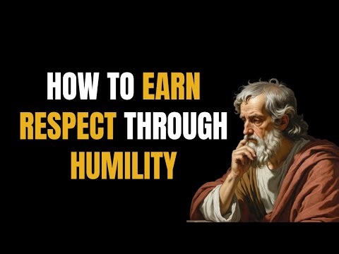 How to Earn Respect Through Humility | Self-Improvement Tips That Work