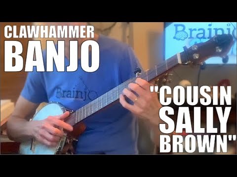 Clawhammer Banjo Tune and Tab: "Cousin Sally Brown"