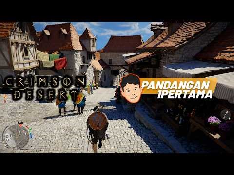 COBAIN 44 MENIT Crimson Desert | Awal game yang NGESELIN!! | Pandangan pertama!