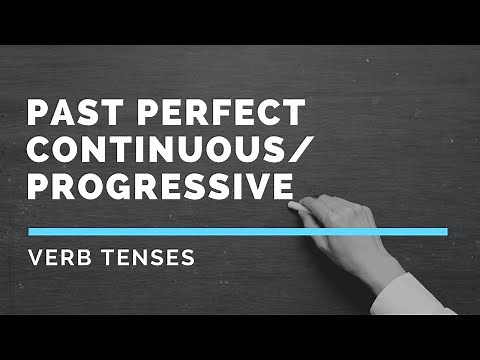 Past Perfect Progressive / Continuous - Verb Tenses
