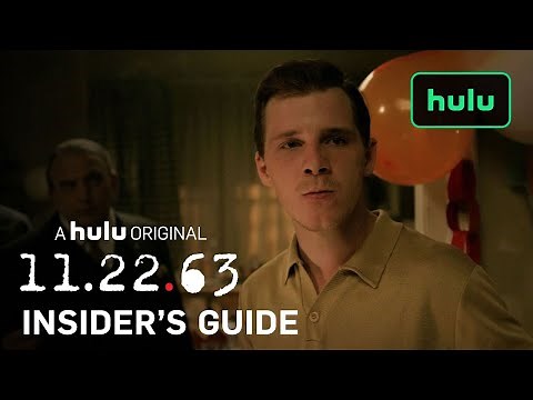 An Insider's Guide to 11.22.63 — Part 6 | 11.22.63 | Hulu